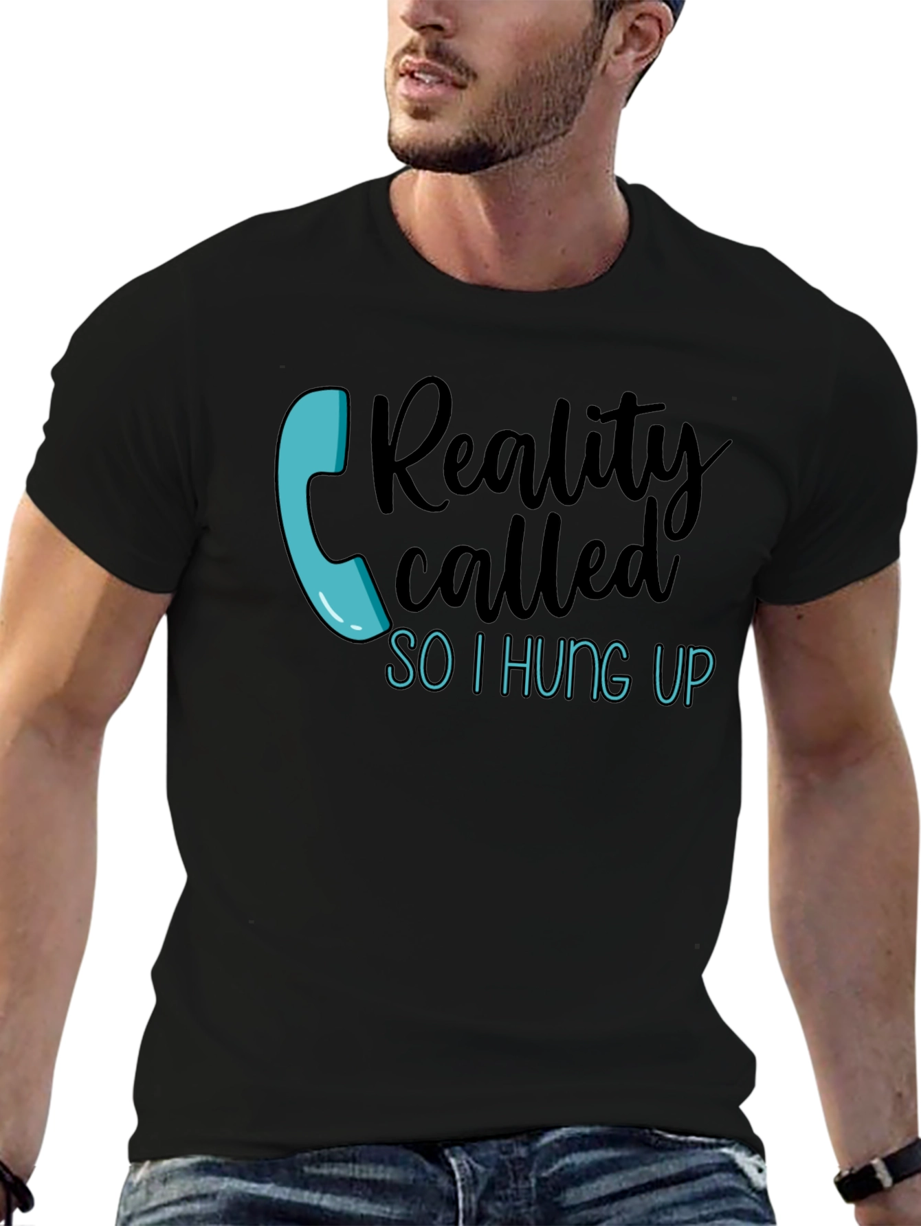 Reality Called So I Hung Up Graphic Tee