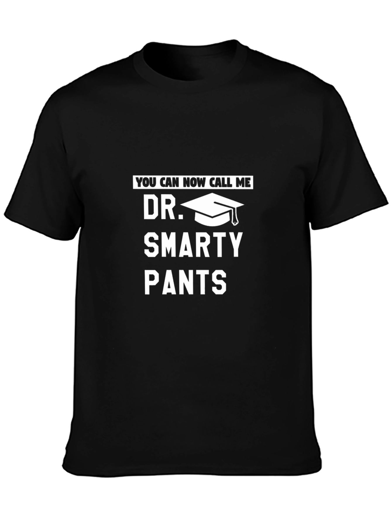 Dr. Smarty Pants Graduation T-Shirt