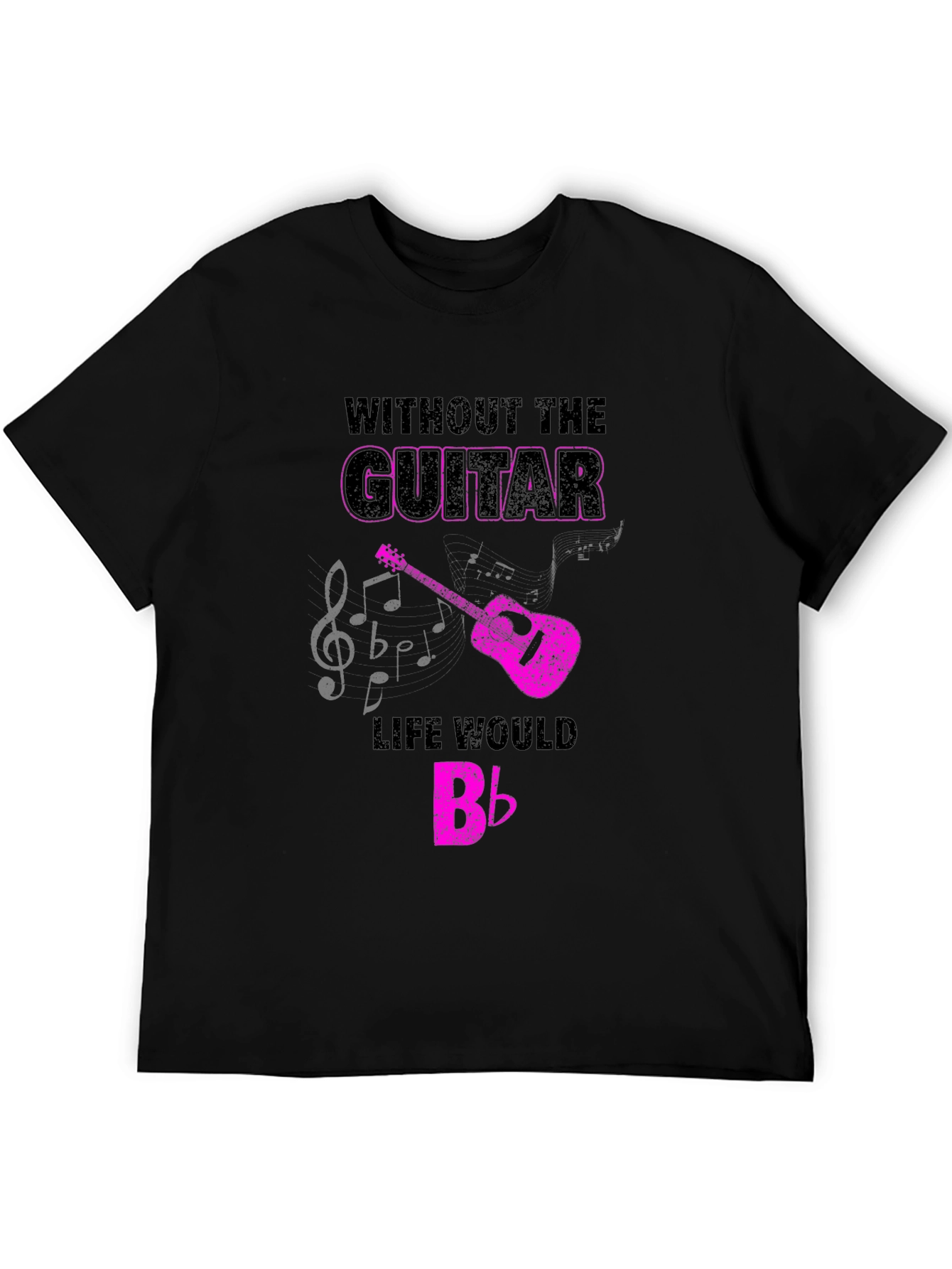 Guitar Lover T-Shirt: Without the Guitar Life Would B♭