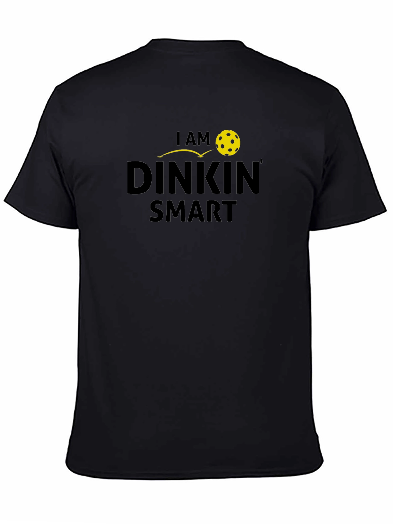 I am DinkIn Smart T-Shirt