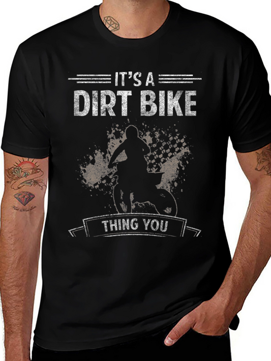 Its A Dirt Bike Thing You T-Shirt