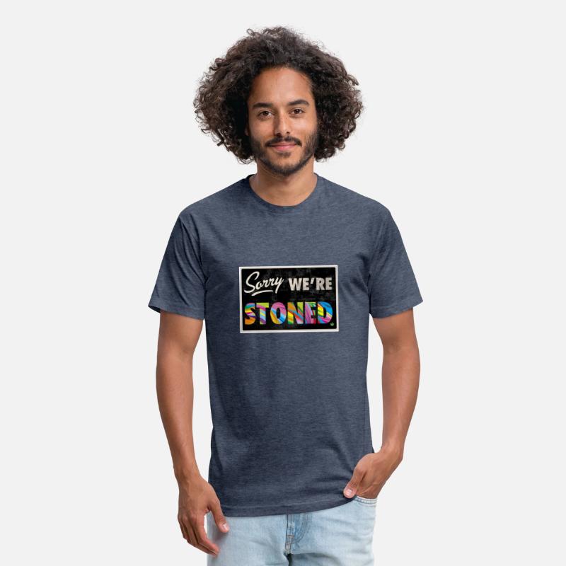 “Sorry we’re stoned” type shit