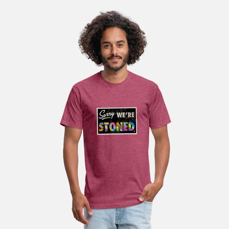 “Sorry we’re stoned” type shit