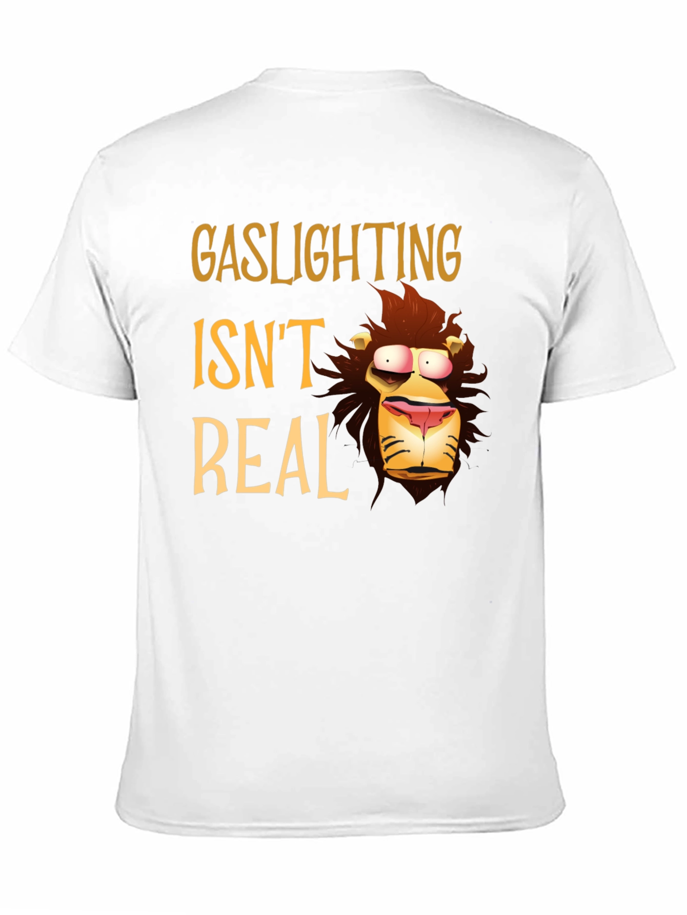 Gaslighting Isnt Real T-Shirt - Funny Cartoon Graphic