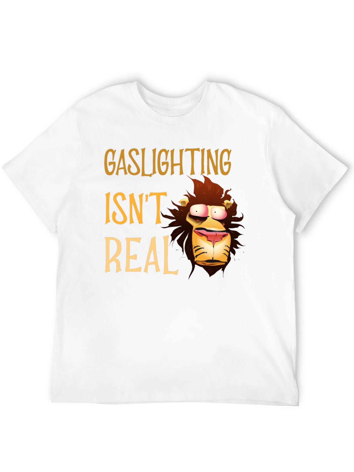 Gaslighting Isnt Real T-Shirt - Funny Cartoon Graphic