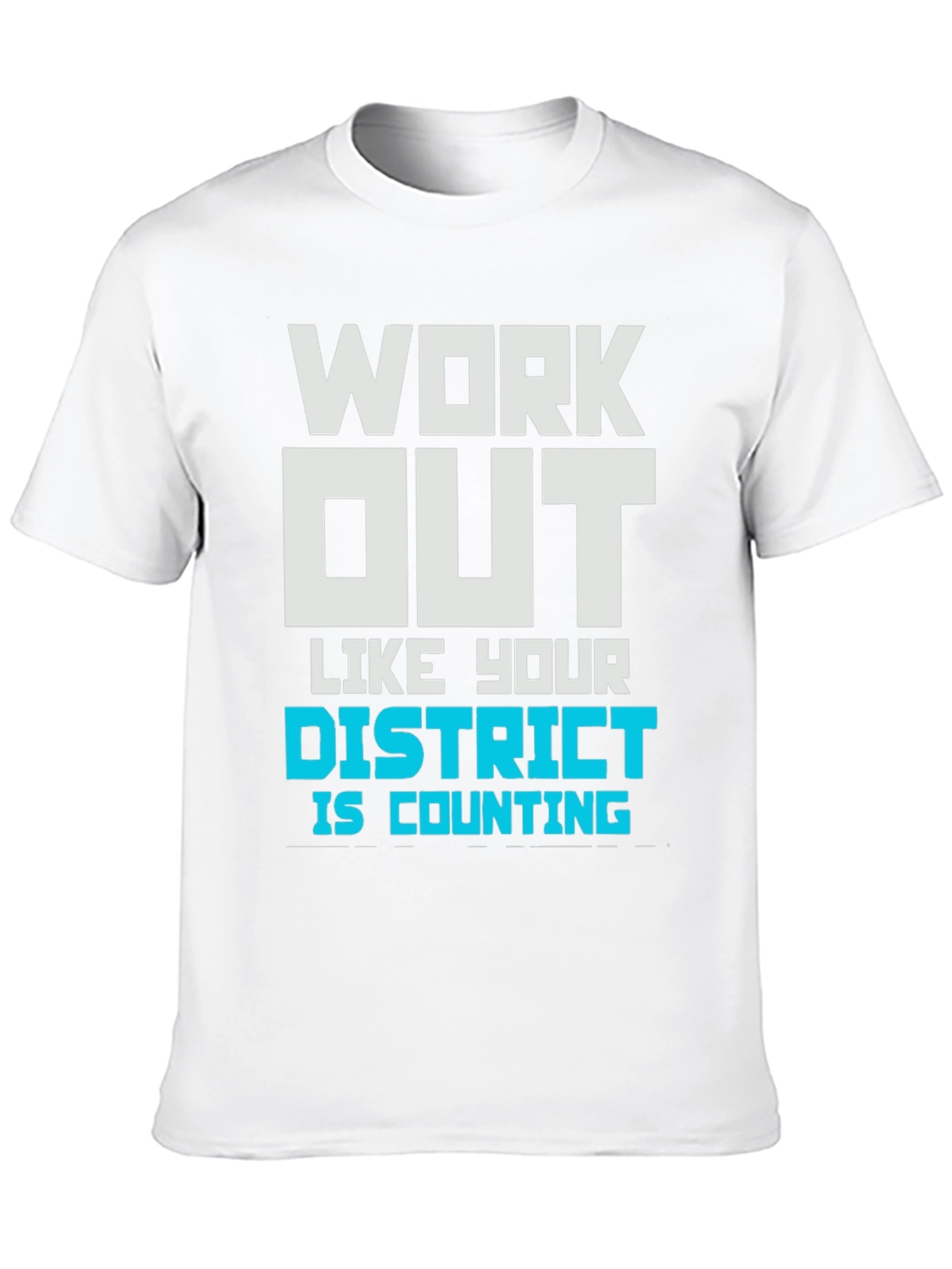 Work Out Like Your District T-Shirt