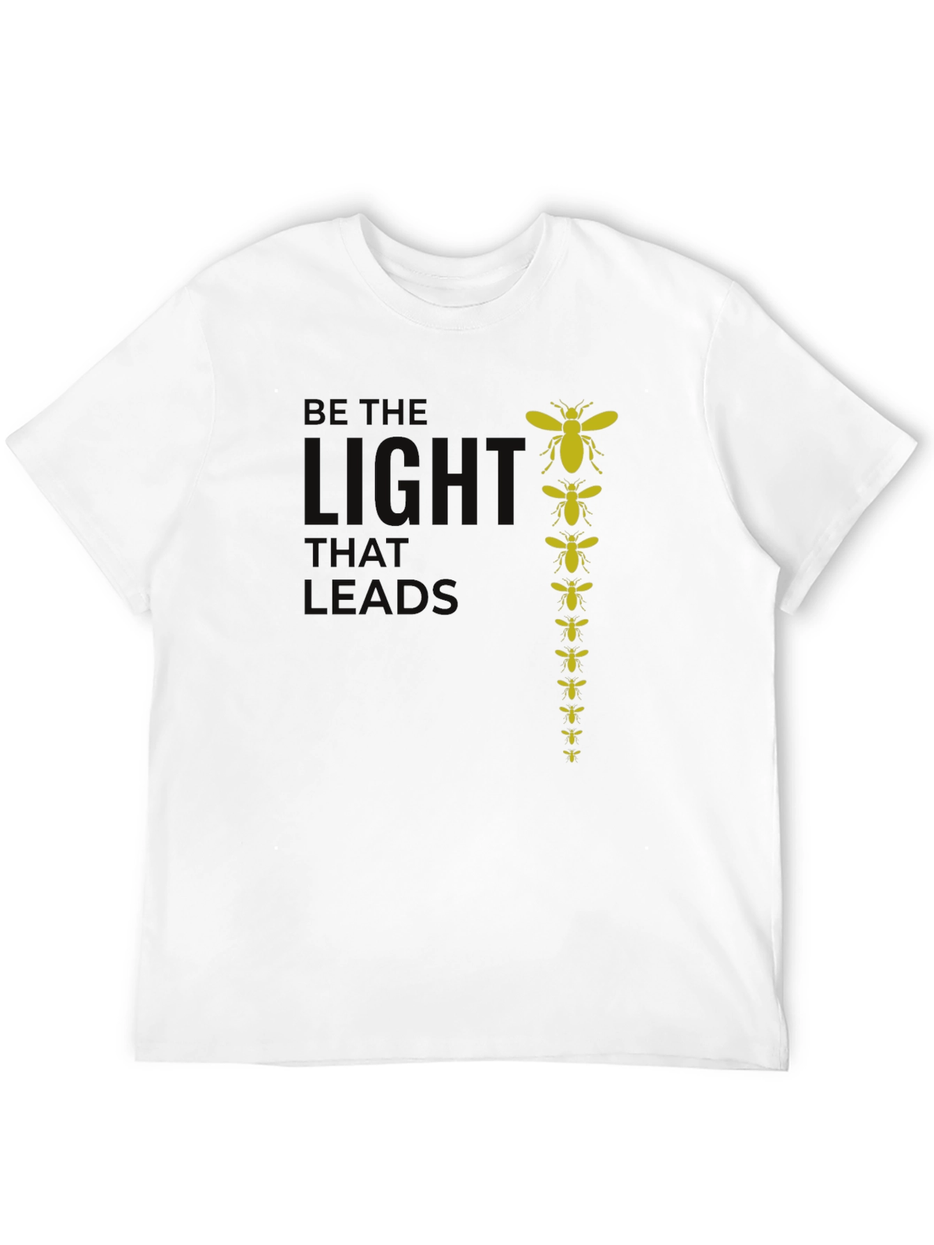 Be the Light That Leads T-Shirt