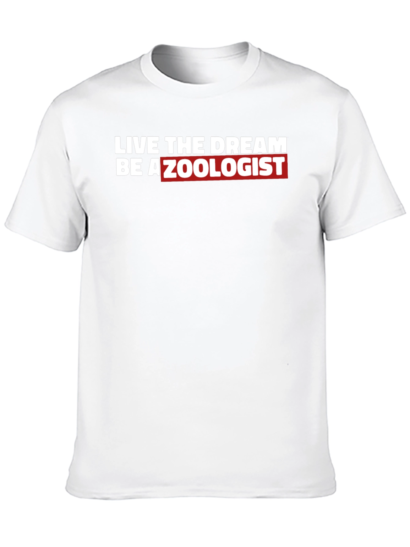 Live The Dream Be A Zoologist T-Shirt