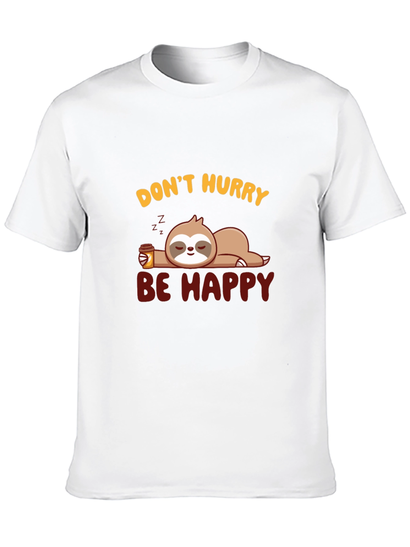 Dont Hurry Be Happy Sloth Graphic T-Shirt