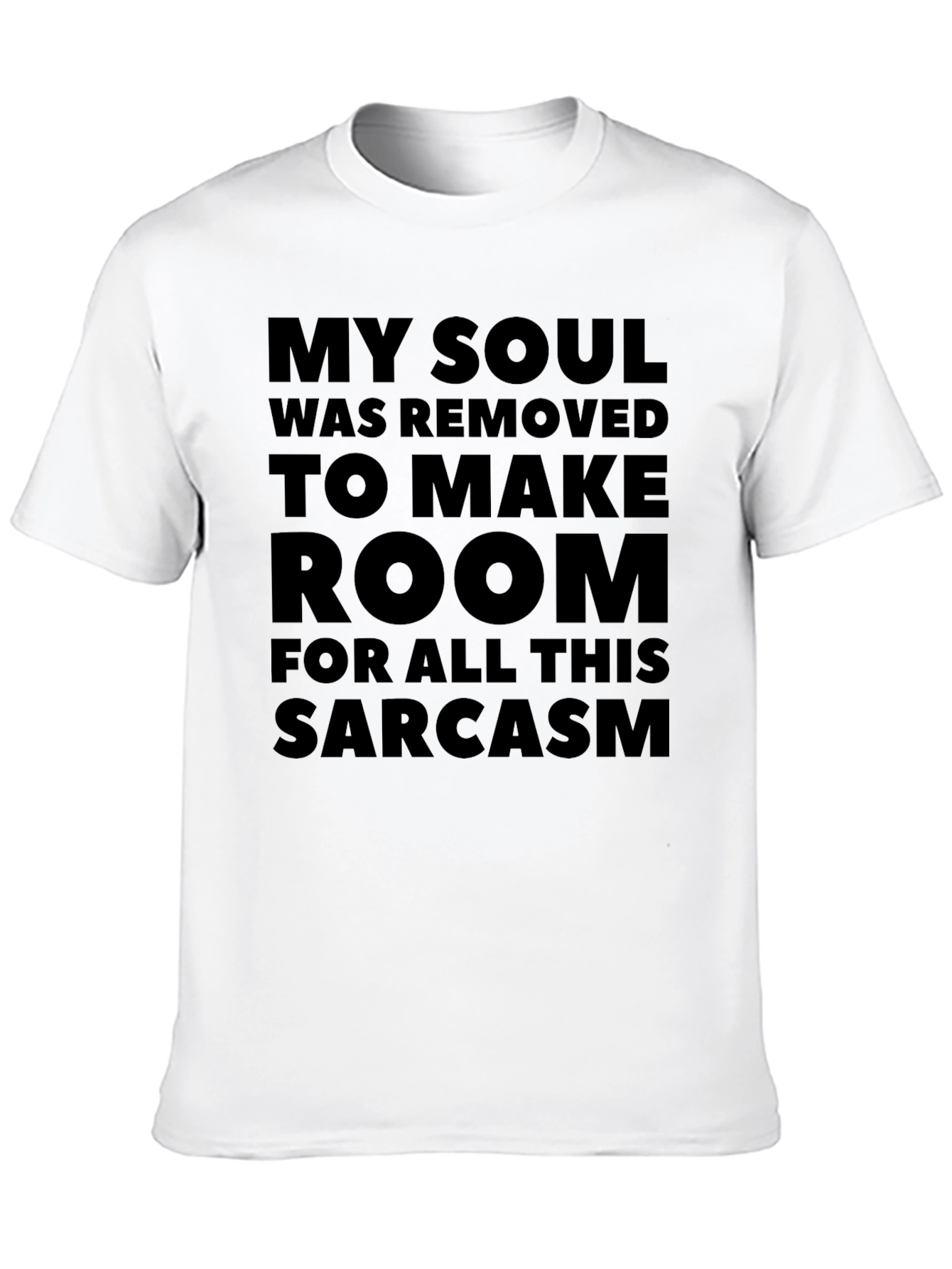 Sarcastic Soul Removed Humor T-Shirt
