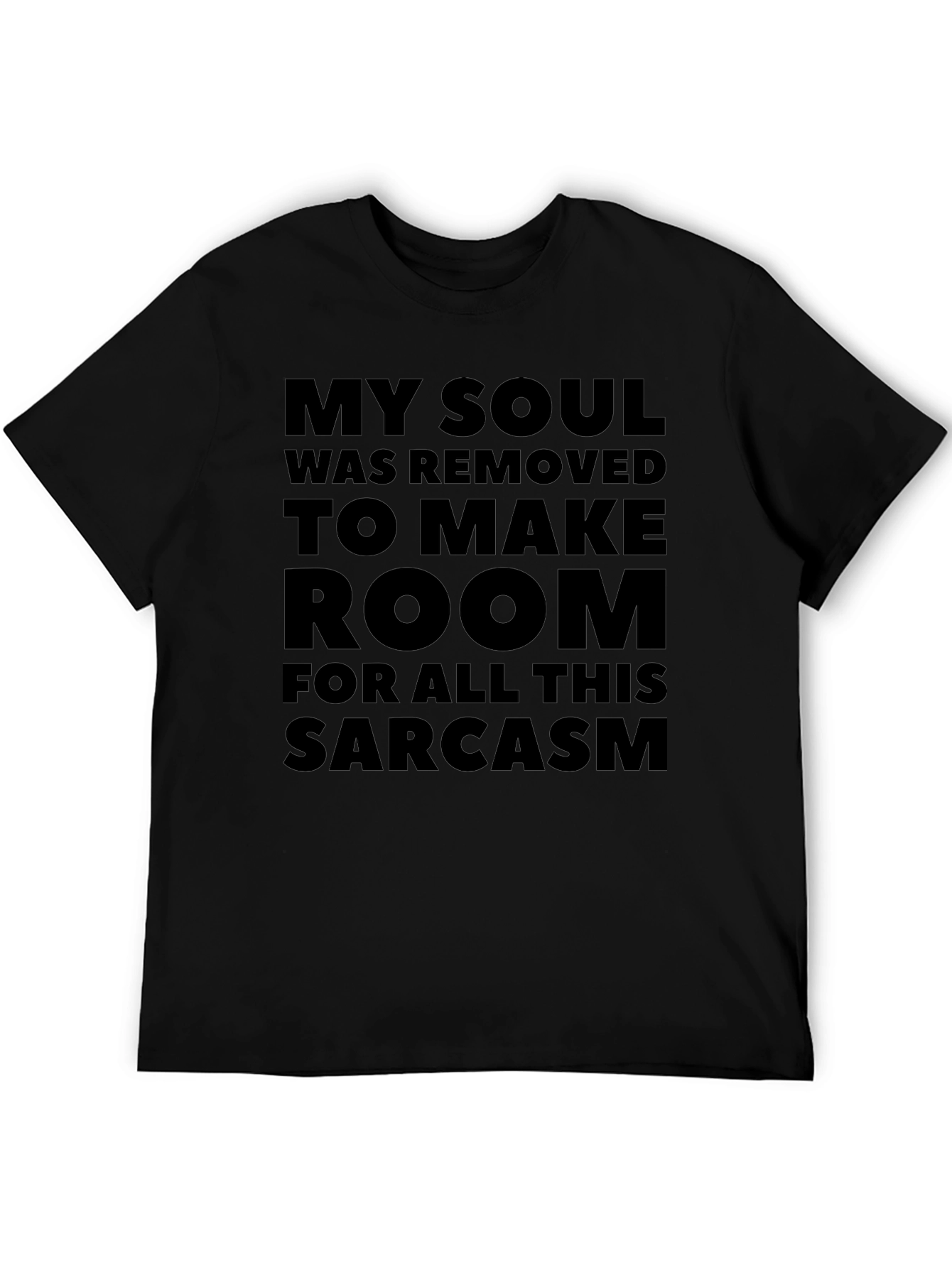 Sarcastic Soul Removed Humor T-Shirt