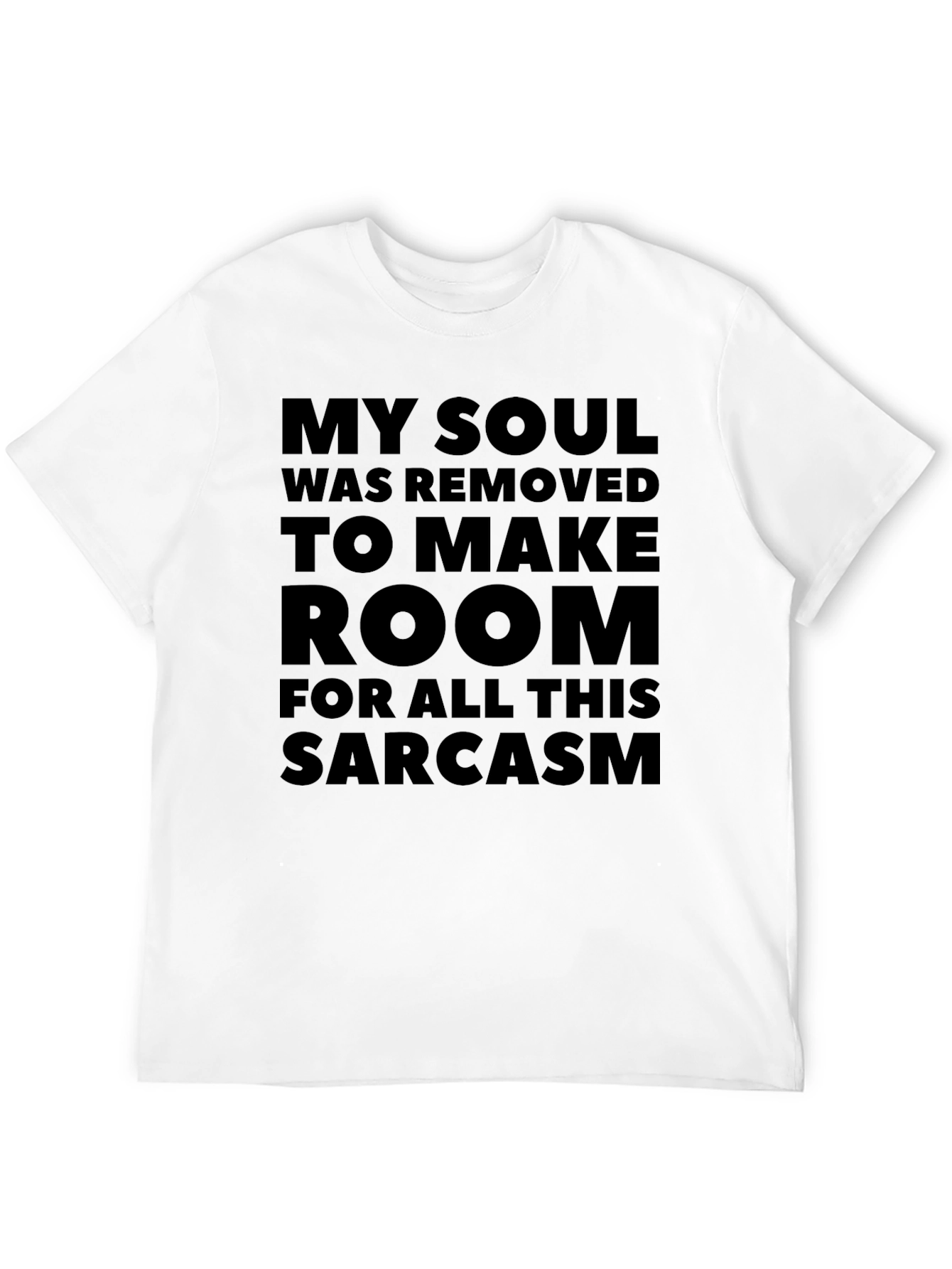 Sarcastic Soul Removed Humor T-Shirt