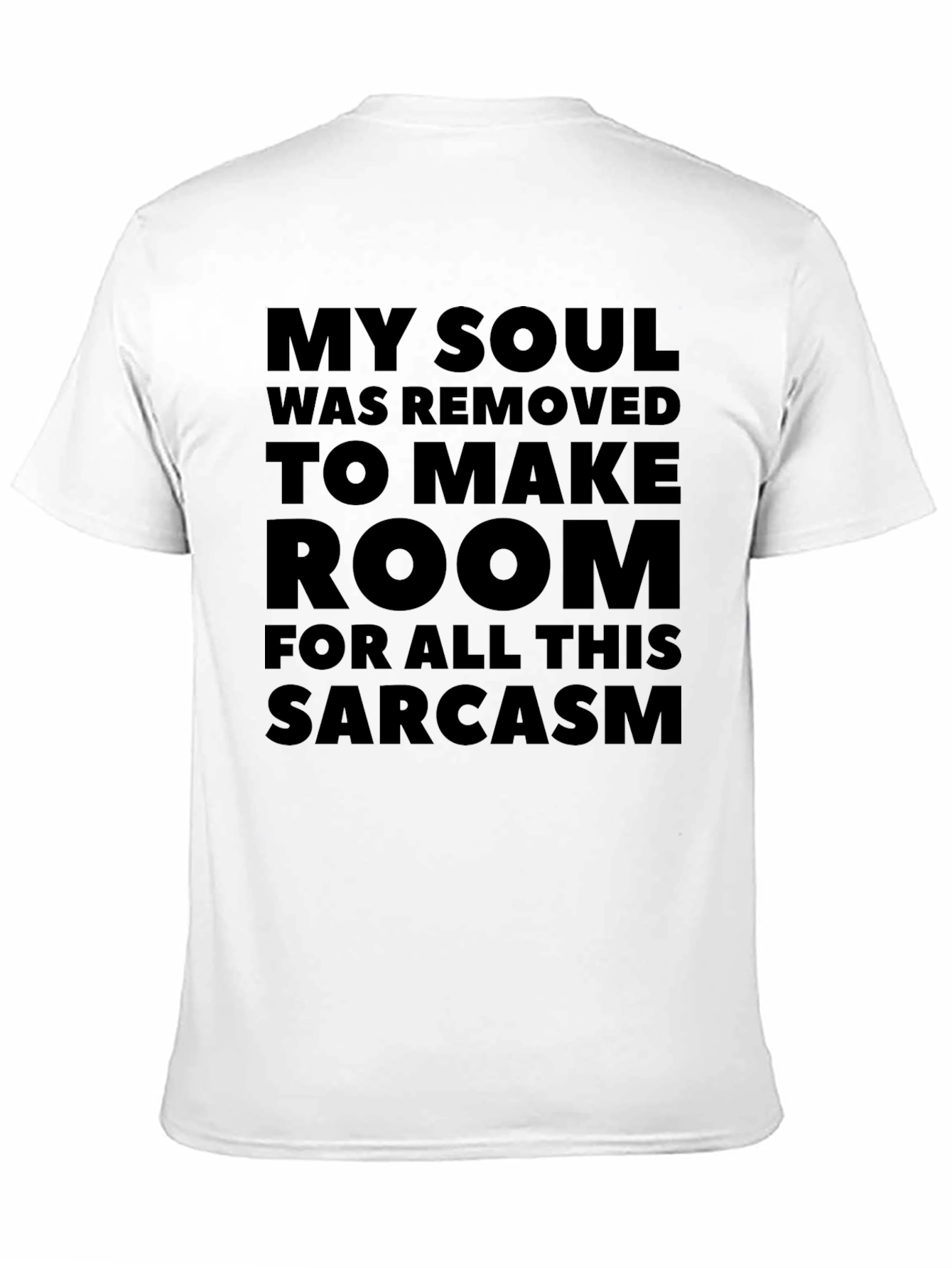 Sarcastic Soul Removed Humor T-Shirt