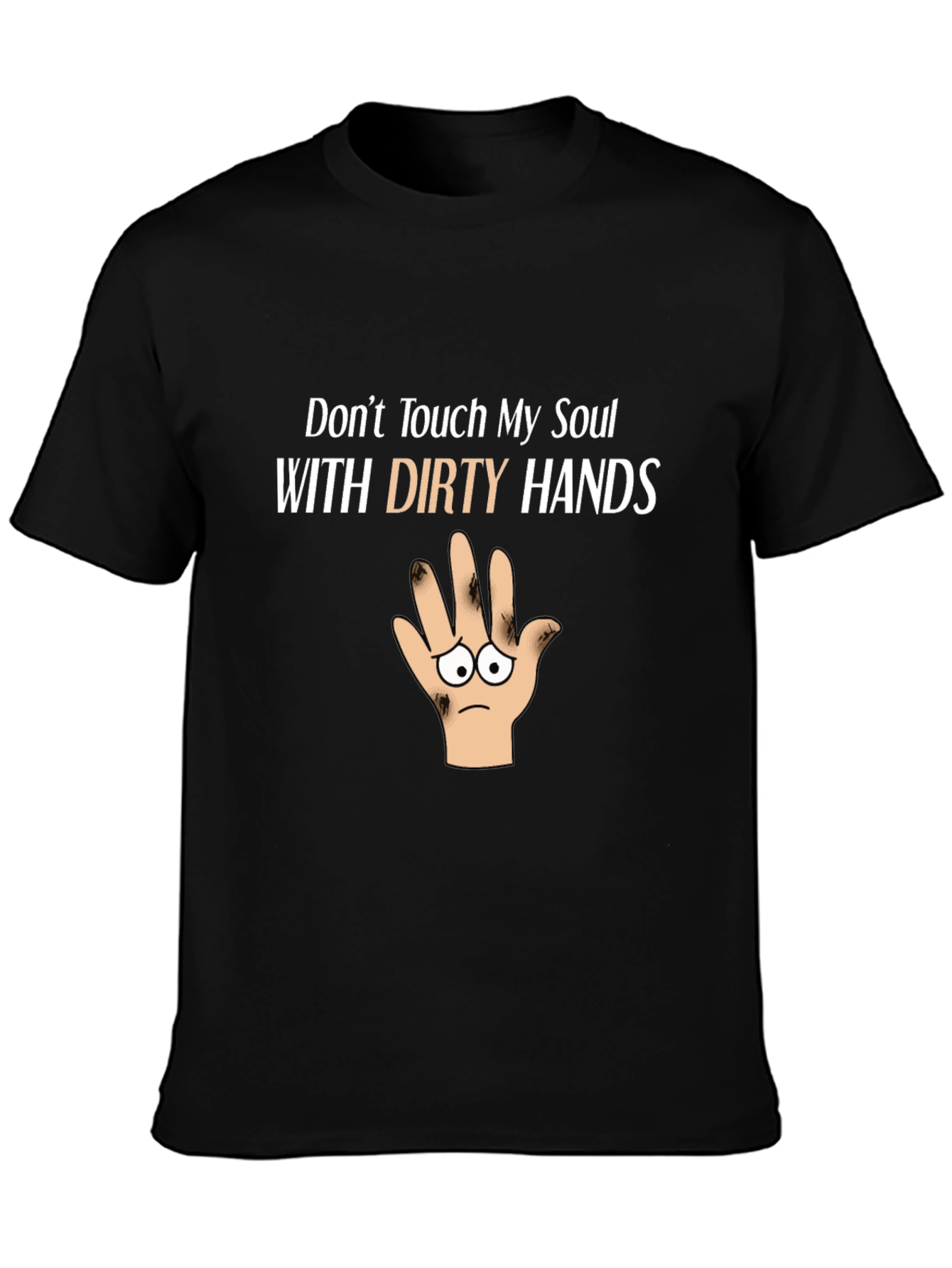 Dont Touch My Soul Funny Graphic T-Shirt