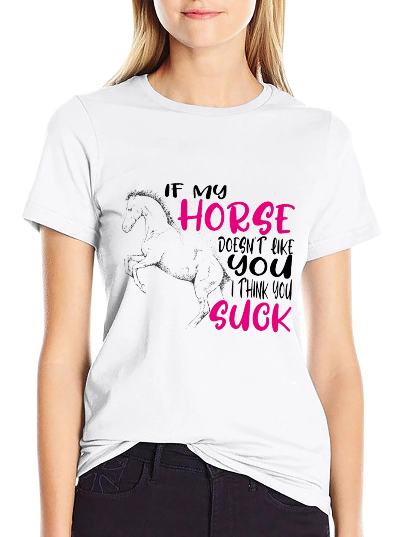 If My Horse Doesnt Like You T-Shirt
