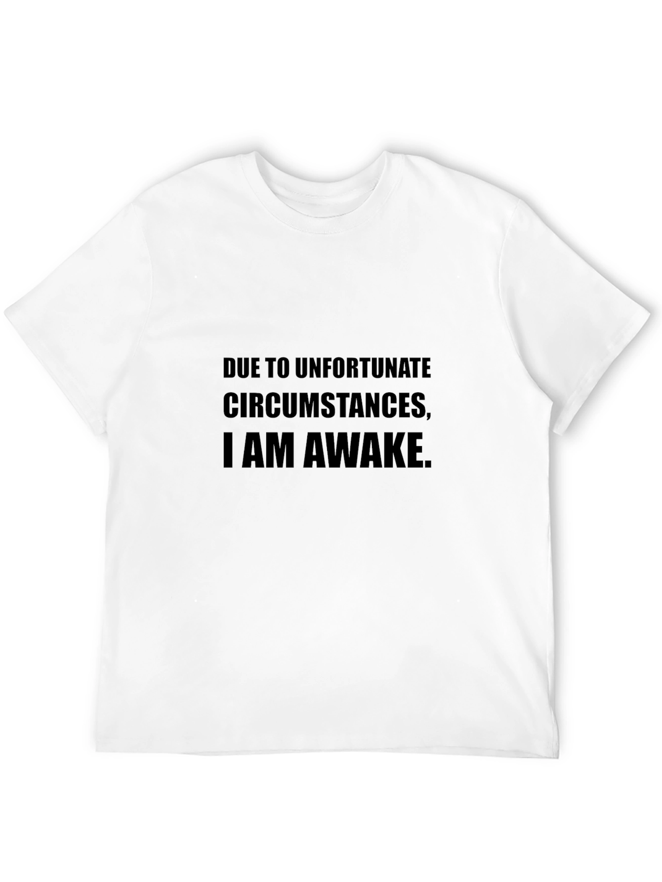 Unfortunate Circumstances Awake T-Shirt
