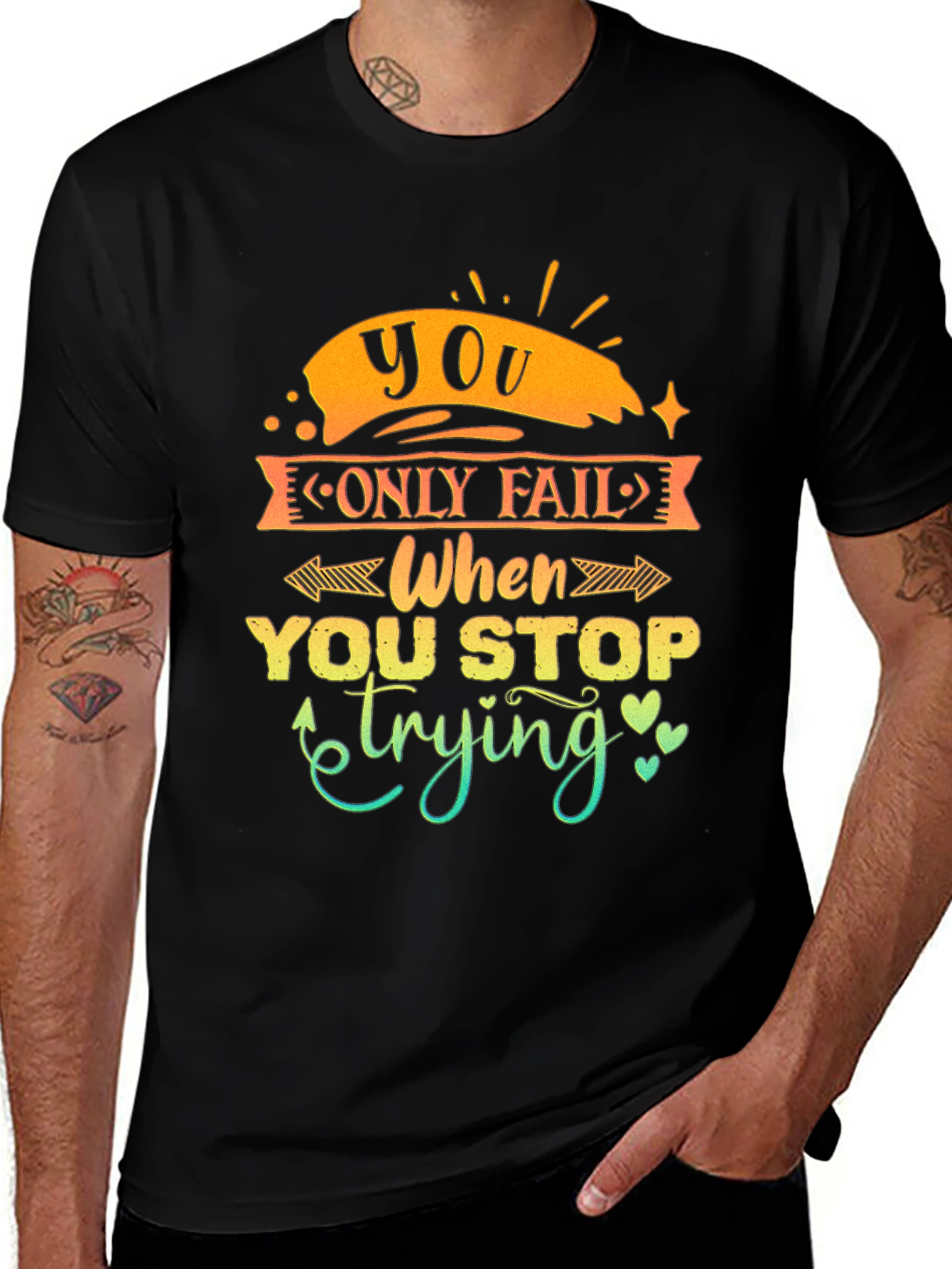 Motivational Graphic Tee - You Only Fail When...