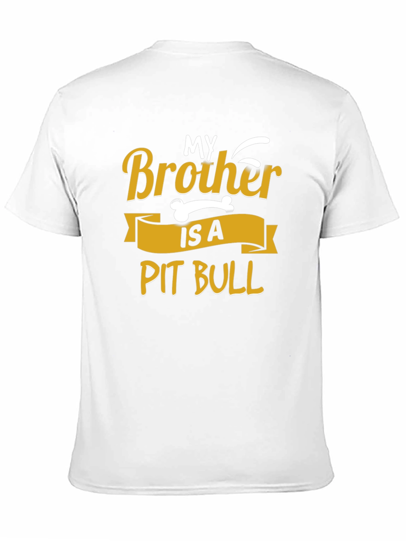 My Brother is a Pit Bull T-Shirt