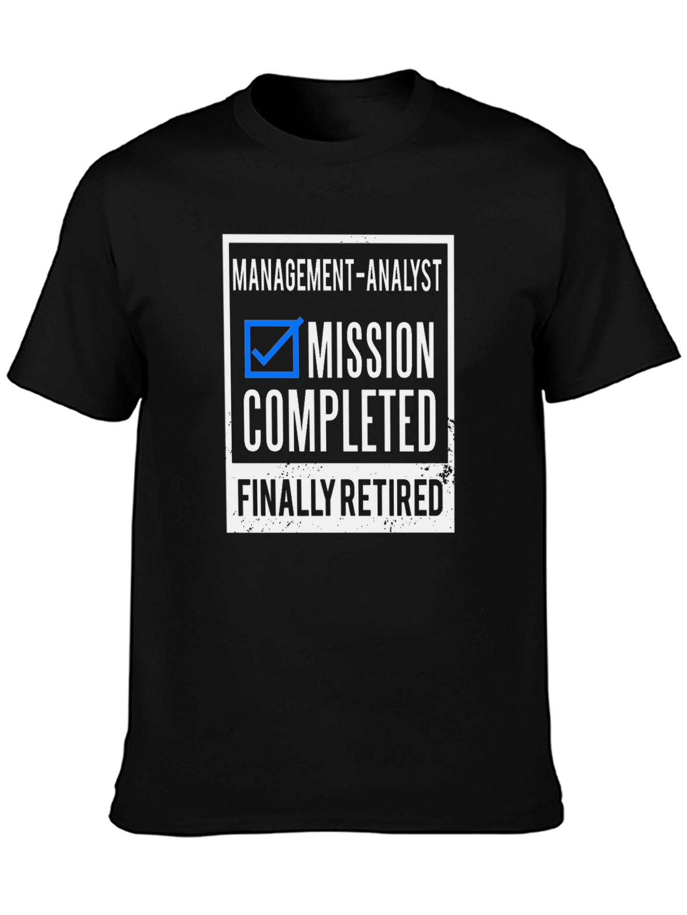 Retired Management Analyst T-Shirt
