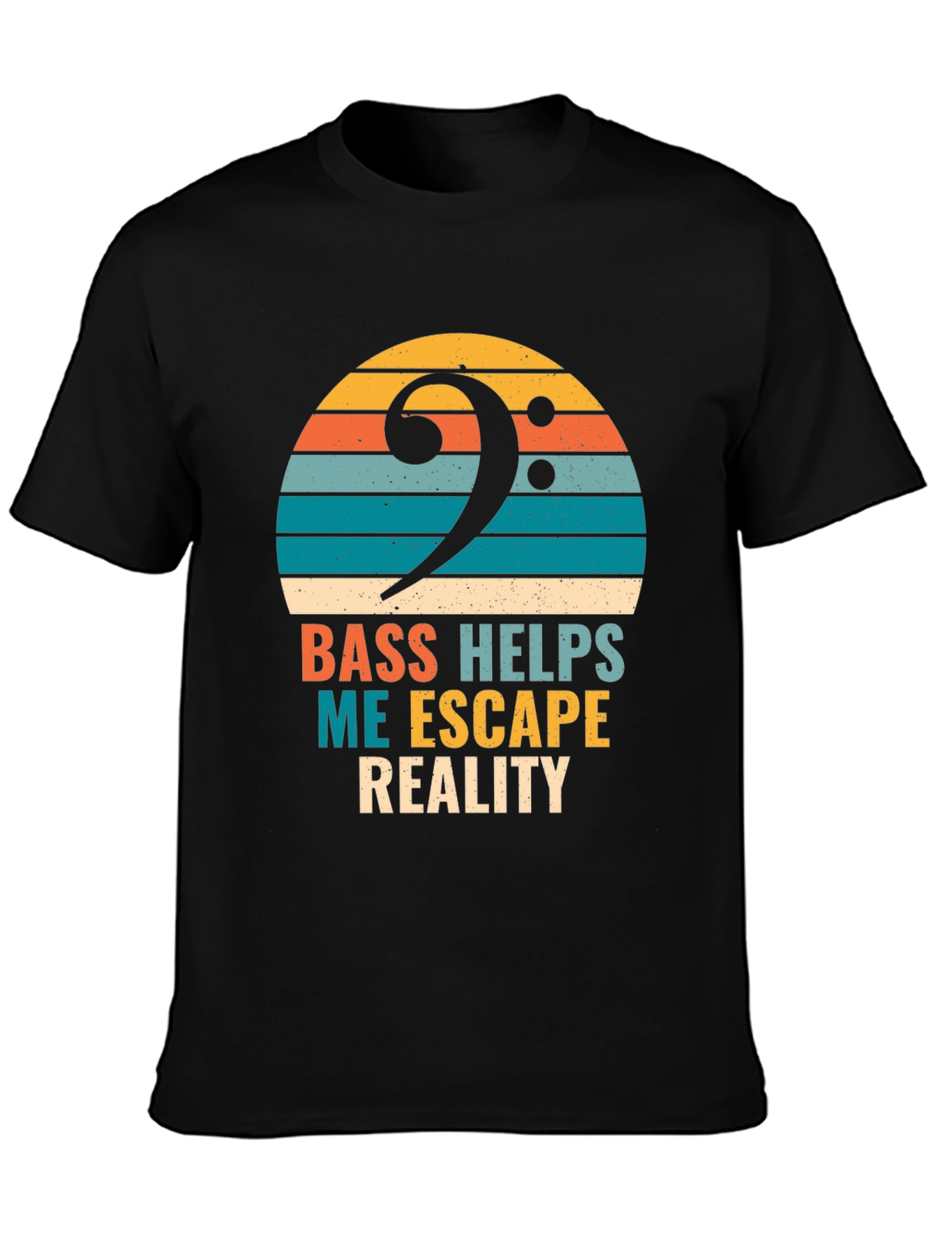 Bass Helps Me Escape Reality T-Shirt - Musician Tee