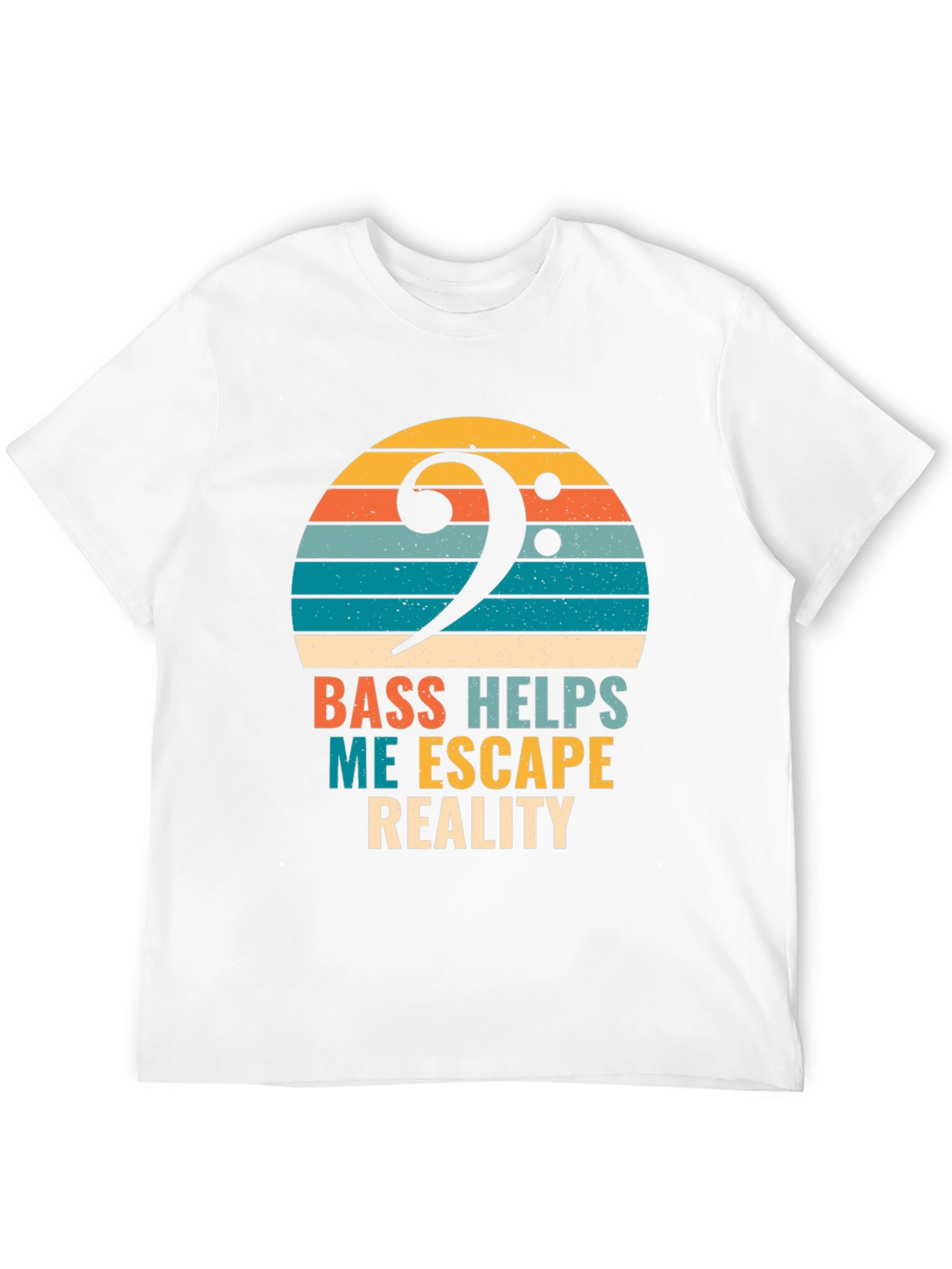 Bass Helps Me Escape Reality T-Shirt - Musician Tee