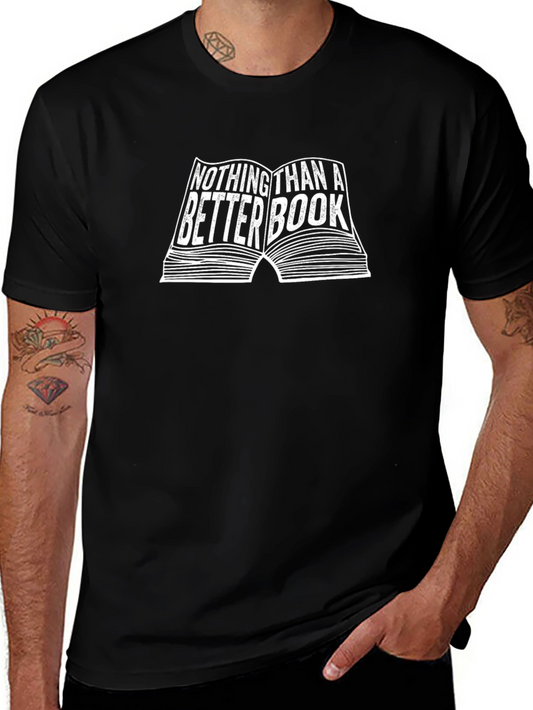 Nothing Than A Better Book T-Shirt