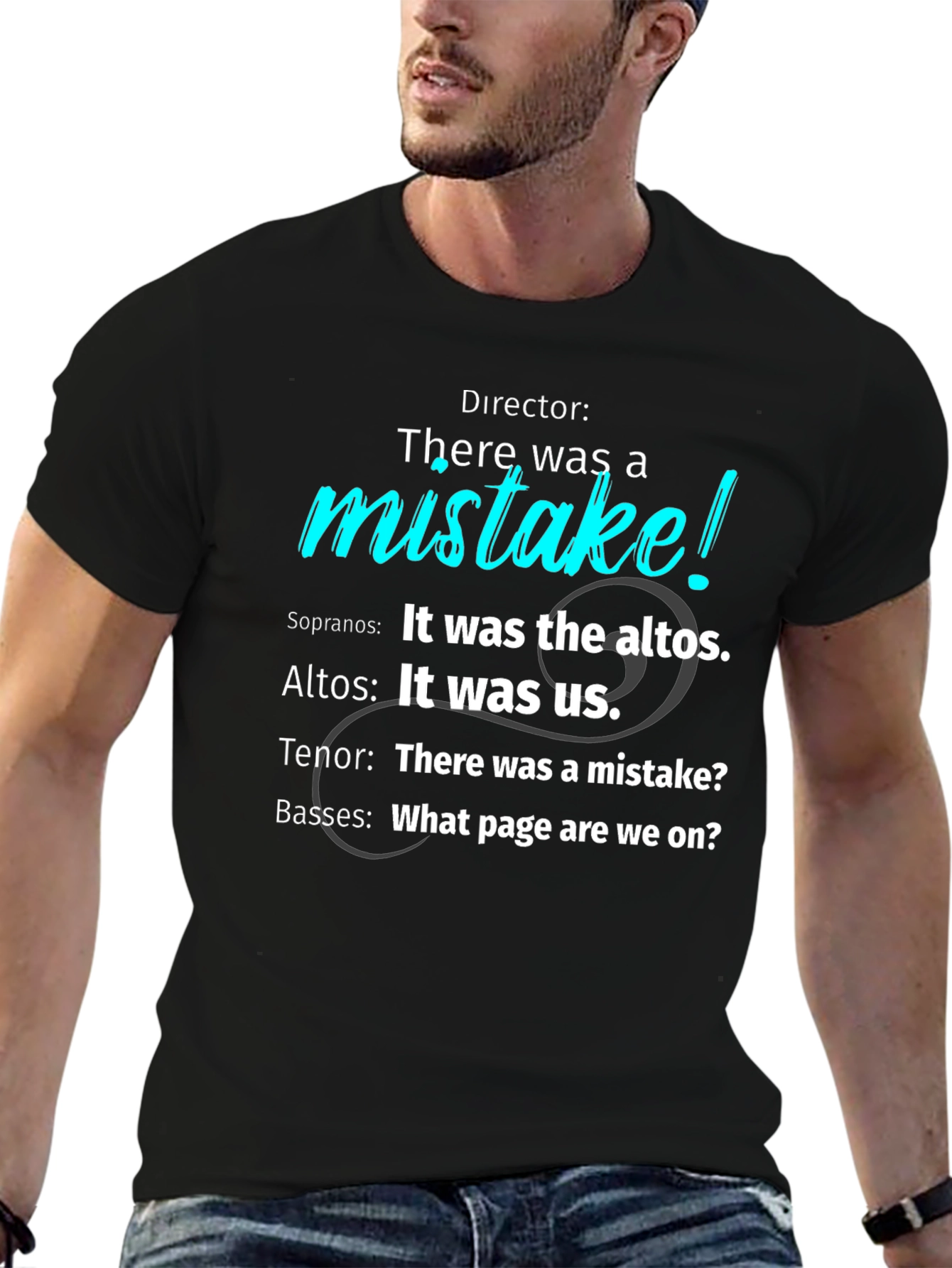 Choir Humor T-Shirt - There was a mistake!