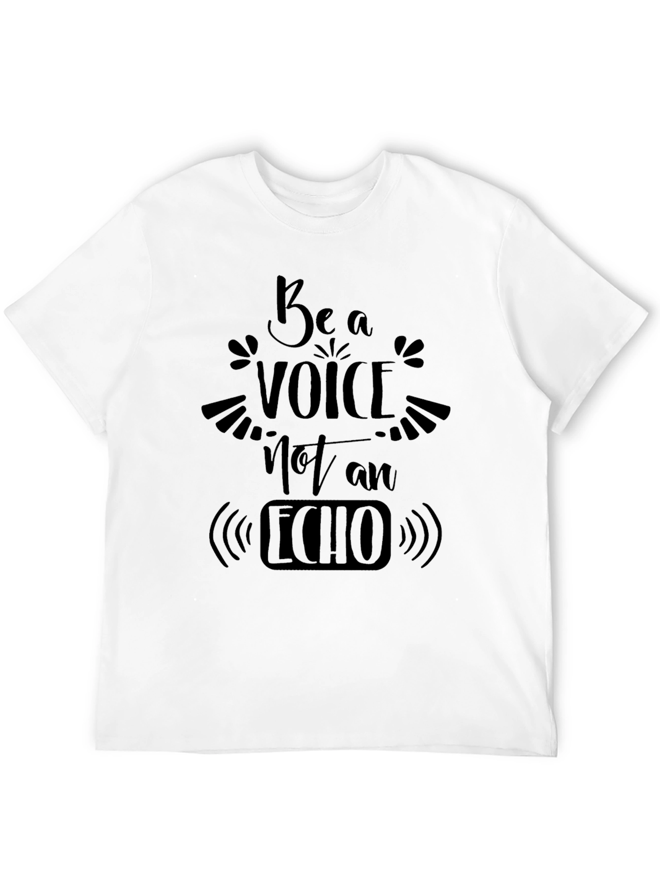 Be a Voice Not an Echo Black Graphic Tee