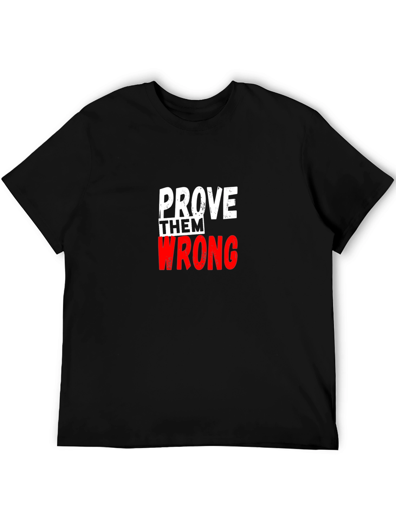Prove Them Wrong Graphic Tee