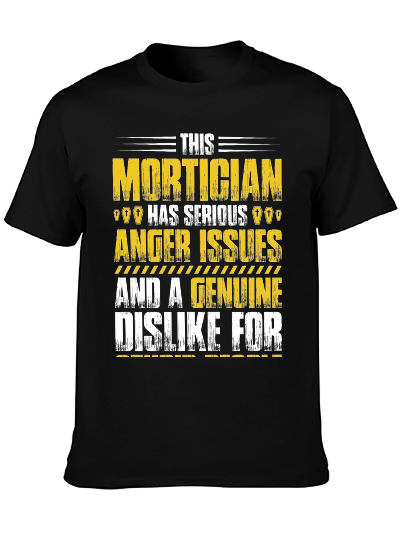 Mortician Humor Graphic T-Shirt