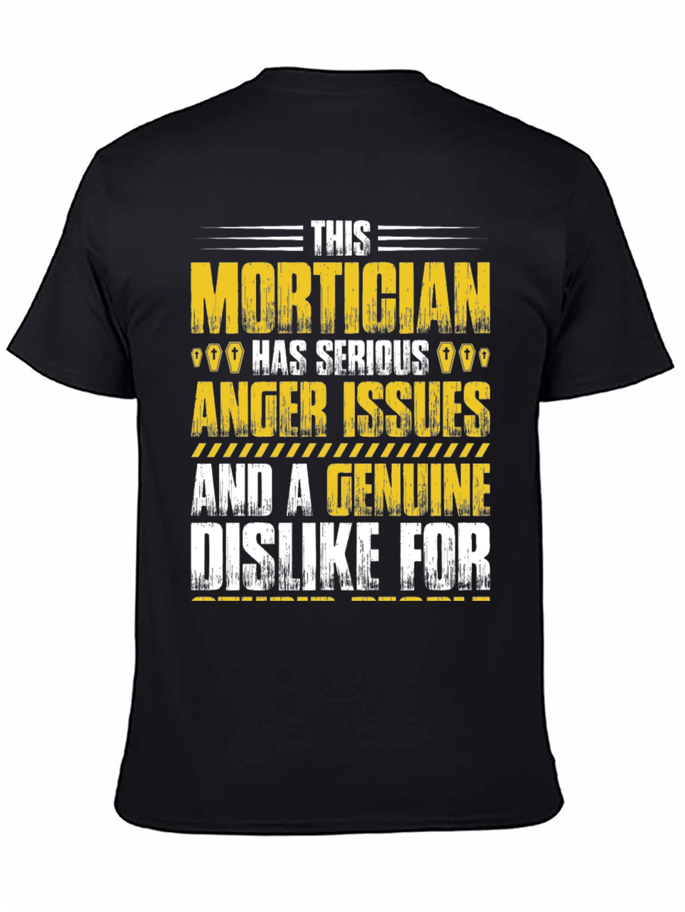 Mortician Humor Graphic T-Shirt