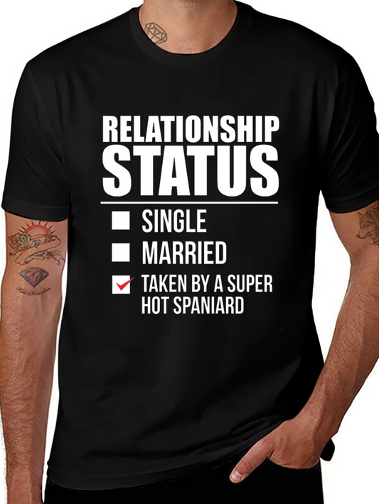 Relationship Status Taken by a Super Hot Spaniard T-Shirt
