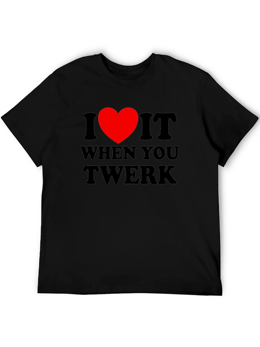 I Heart It When You Twerk Mens Black T-Shirt
