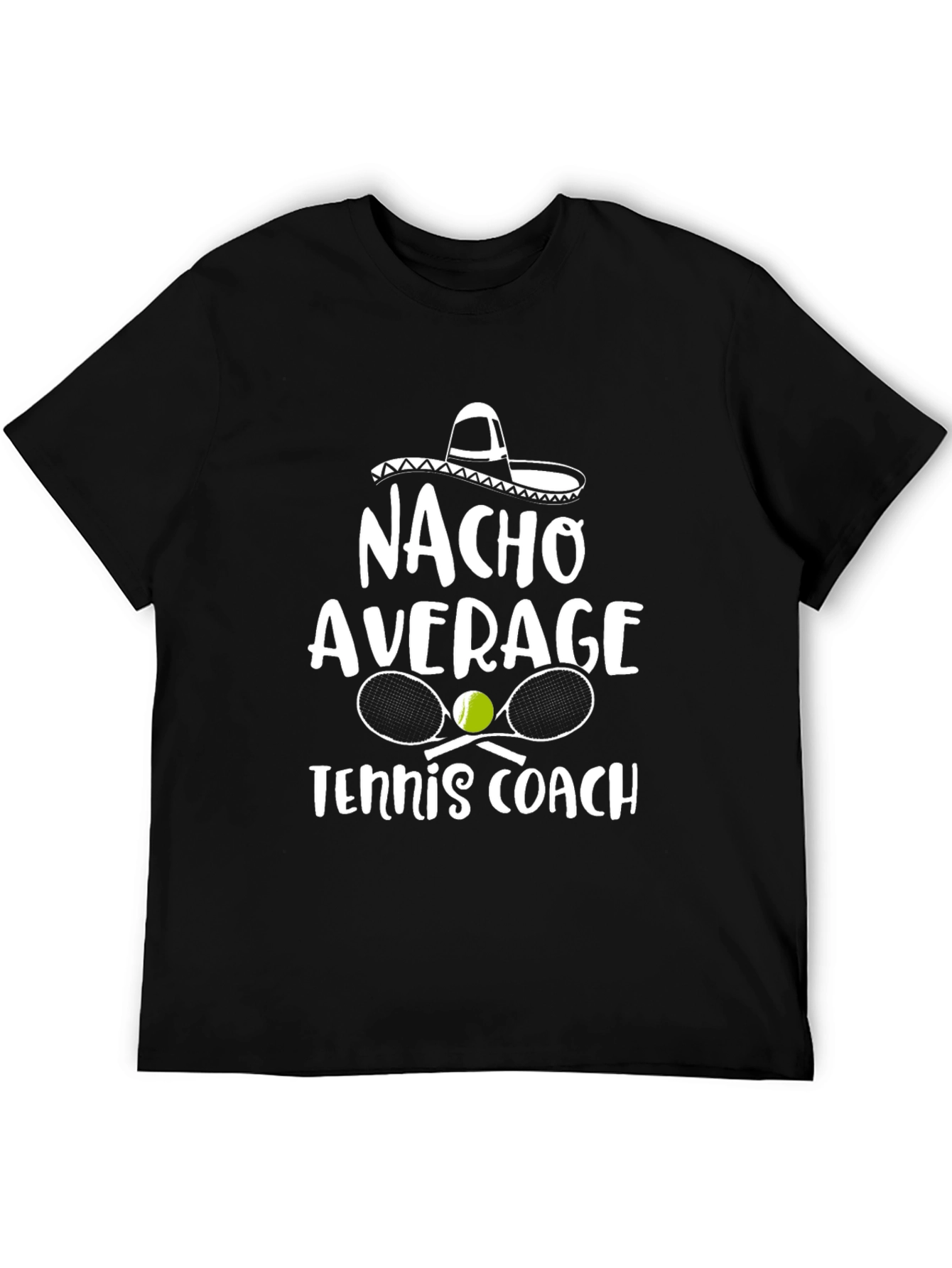 Nacho Average Tennis Coach Graphic T-Shirt
