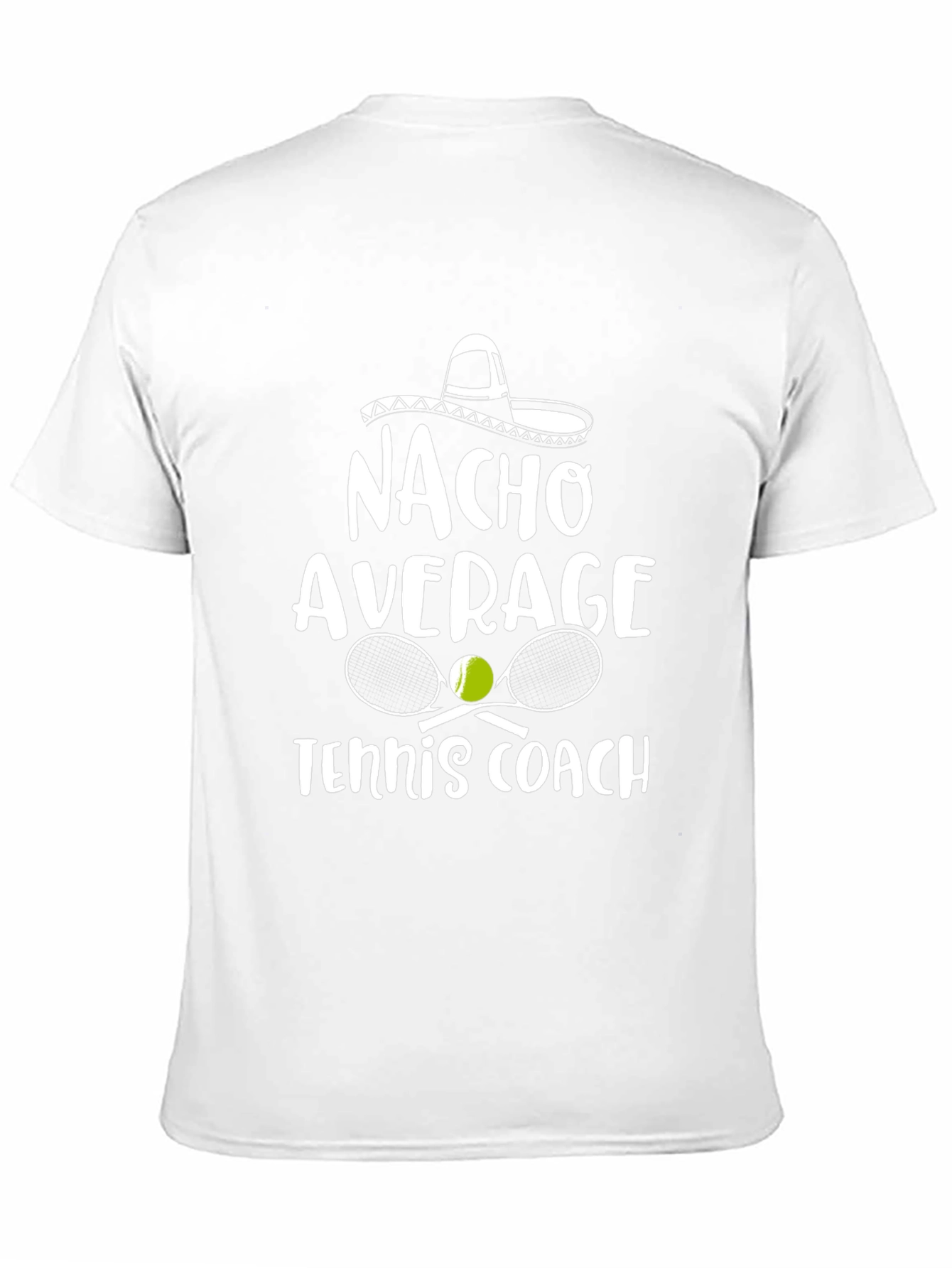Nacho Average Tennis Coach Graphic T-Shirt