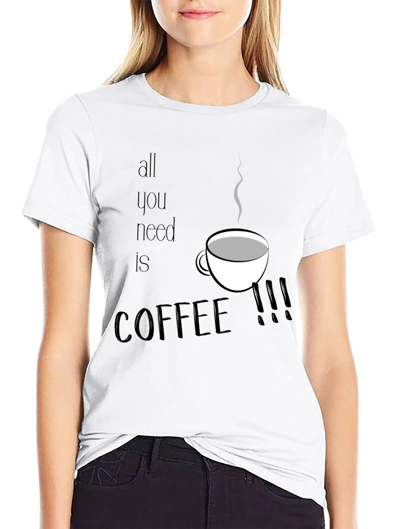 All You Need is Coffee T-Shirt