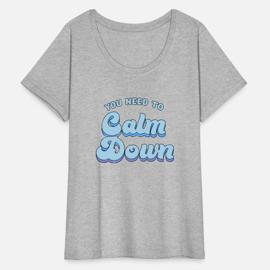 You Need To Calm Down The Original