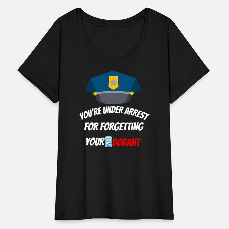 You're under arrest for forgetting your deodorant
