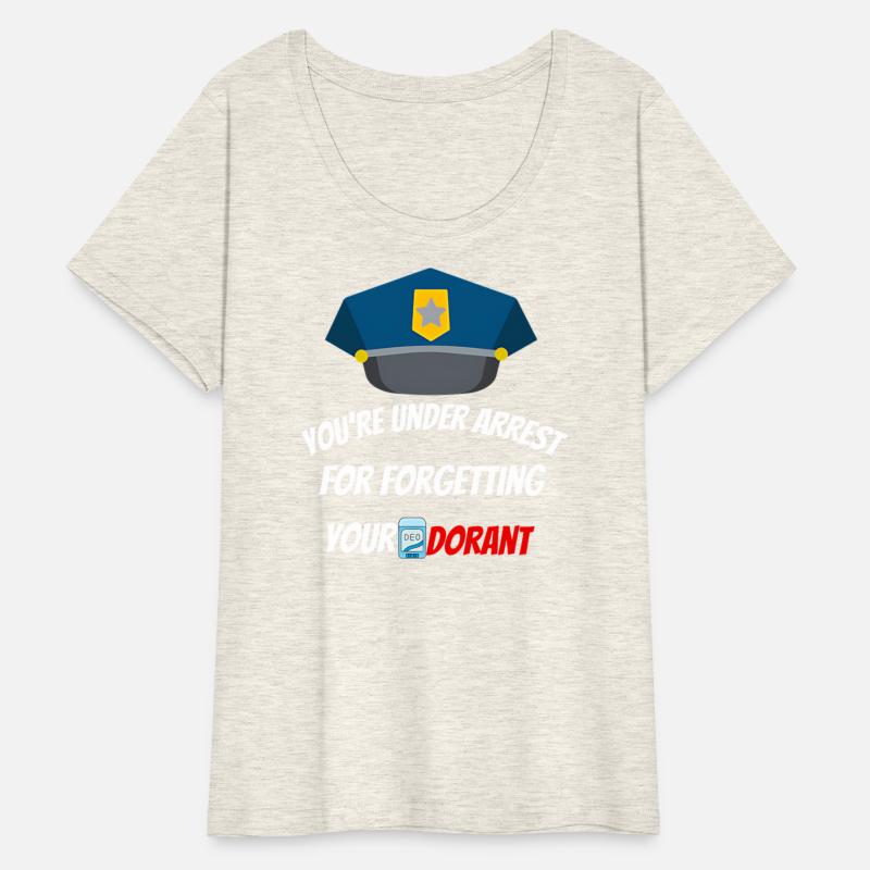 You're under arrest for forgetting your deodorant