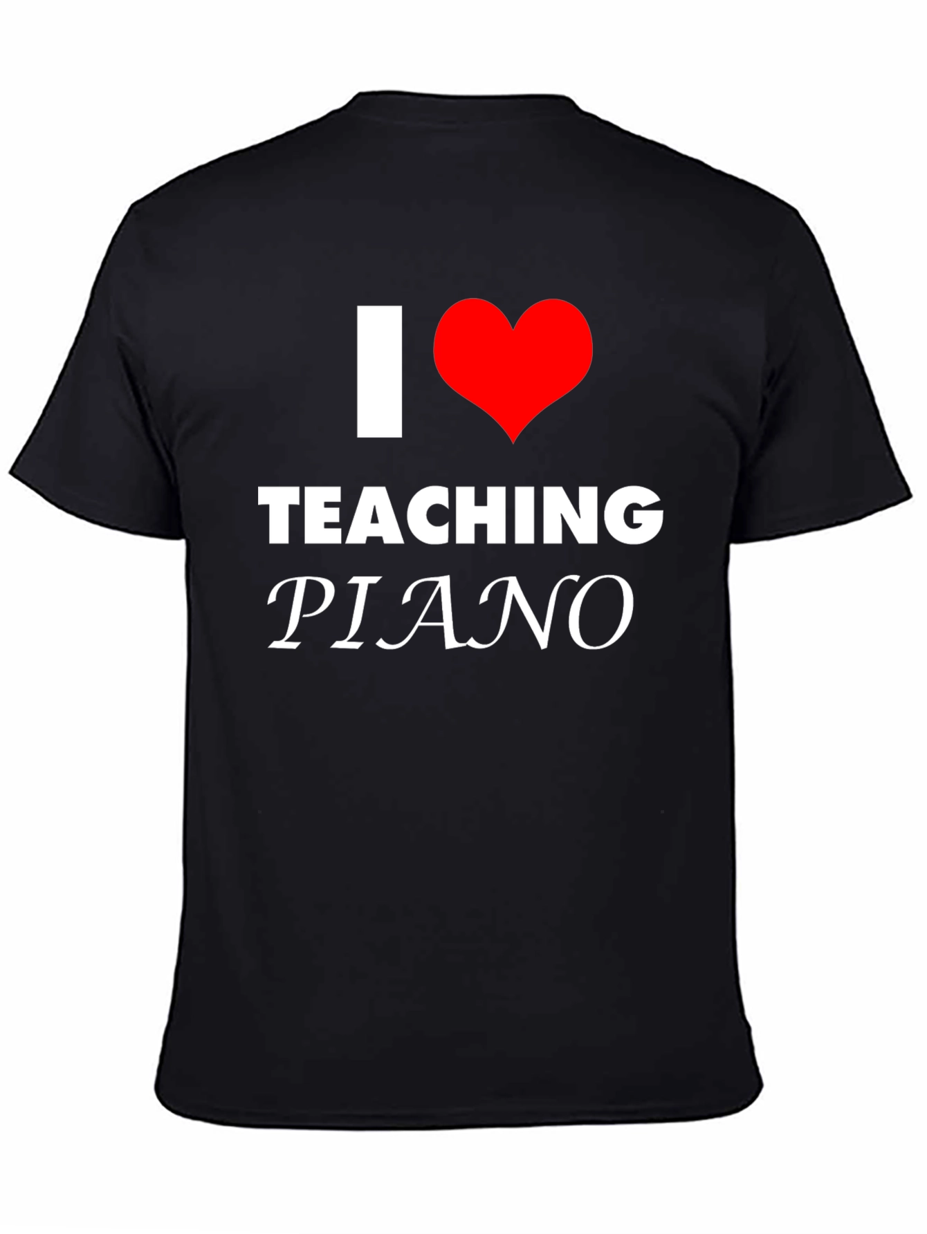 I Love Teaching Piano T-Shirt
